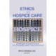 Ethics in Hospice Care: Challenges to Hospice Values in a Changing Health Care Environment