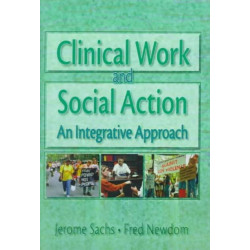 Clinical Work and Social Action: An Integrative Approach