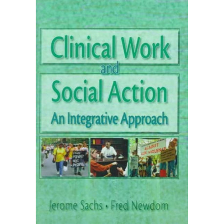 Clinical Work and Social Action: An Integrative Approach