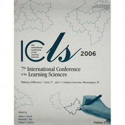 Making a Difference: Volume I and II: The Proceedings of the Seventh International Conference of the Learning Sciences (ICLS)