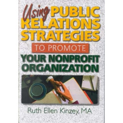 Using Public Relations Strategies to Promote Your Nonprofit Organization