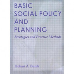 Basic Social Policy and Planning: Strategies and Practice Methods
