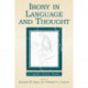 Irony in Language and Thought: A Cognitive Science Reader