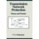 Transmission Network Protection: Theory and Practice