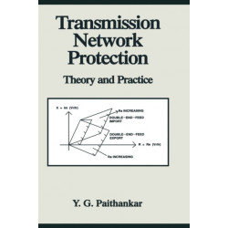 Transmission Network Protection: Theory and Practice