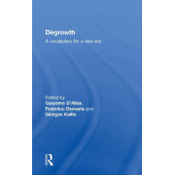 Degrowth: A Vocabulary for a New Era
