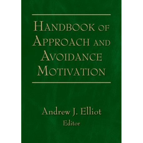 Handbook of Approach and Avoidance Motivation