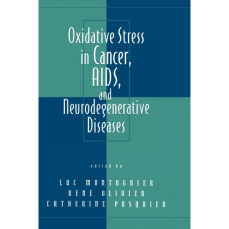 Oxidative Stress in Cancer, AIDS, and Neurodegenerative Diseases