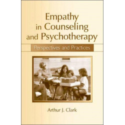Empathy in Counseling and Psychotherapy: Perspectives and Practices