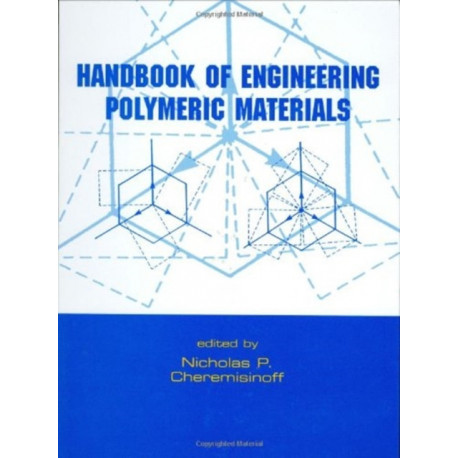 Handbook of Engineering Polymeric Materials