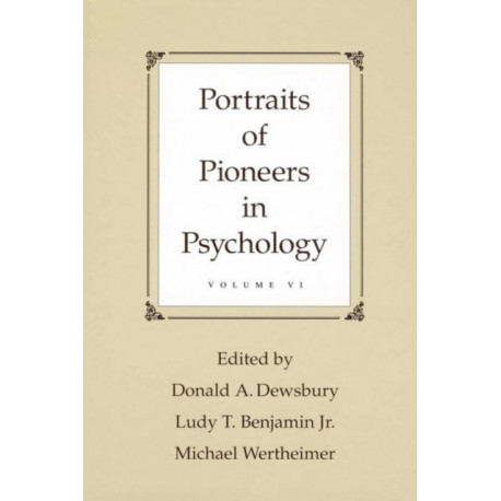 Portraits of Pioneers in Psychology: Volume VI