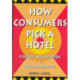How Consumers Pick a Hotel: Strategic Segmentation and Target Marketing