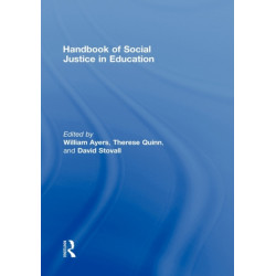 Handbook of Social Justice in Education