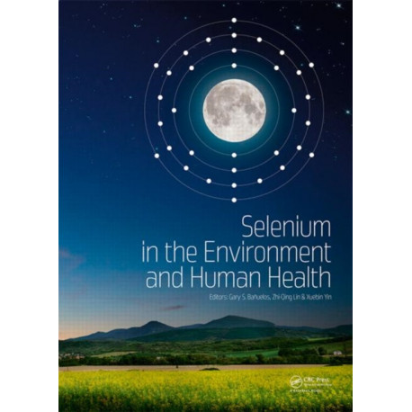 Selenium in the Environment and Human Health