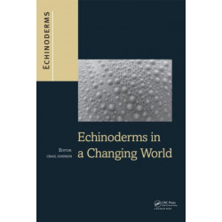 Echinoderms in a Changing World: Proceedings of the 13th International Echinoderm Conference, January 5-9 2009, University of Tasmania, Hobart Tasmania, Australia