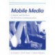 Mobile Media: Content and Services for Wireless Communications