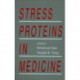 Stress Proteins in Medicine
