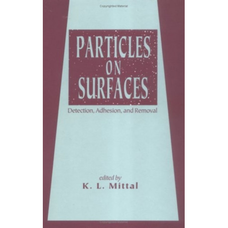Particles on Surfaces: Detection: Adhesion, and Removal