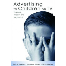 Advertising to Children on TV: Content, Impact, and Regulation
