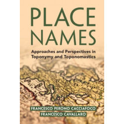 Place Names: Approaches and Perspectives in Toponymy and Toponomastics