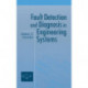 Fault Detection and Diagnosis in Engineering Systems