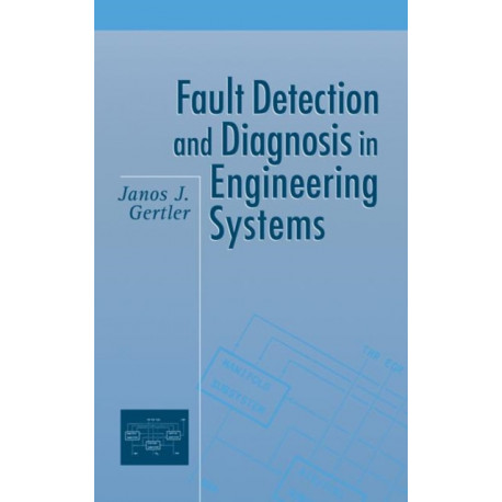 Fault Detection and Diagnosis in Engineering Systems