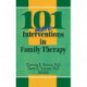 101 More Interventions in Family Therapy