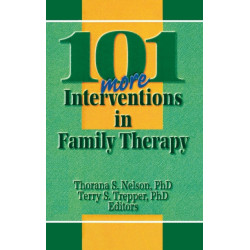 101 More Interventions in Family Therapy