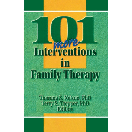 101 More Interventions in Family Therapy