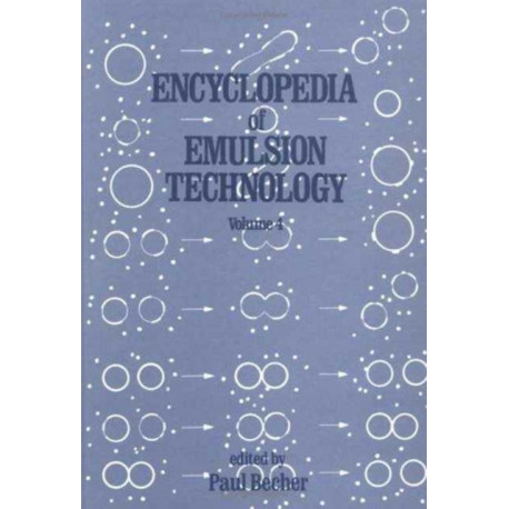 Encyclopedia of Emulsion Technology: Volume 4