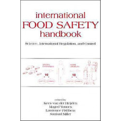 International Food Safety Handbook: Science, International Regulation, and Control
