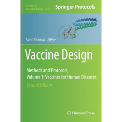 Vaccine Design: Methods and Protocols, Volume 1. Vaccines for Human Diseases