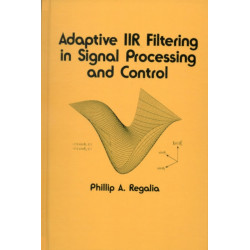 Adaptive IIR Filtering in Signal Processing and Control