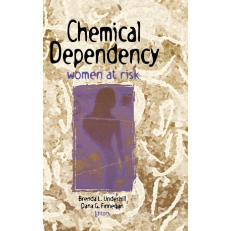 Chemical Dependency: Women at Risk