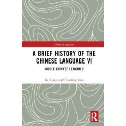 A Brief History of the Chinese Language VI: Middle Chinese Lexicon 2