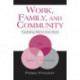 Work, Family, and Community: Exploring Interconnections