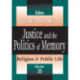 Justice and the Politics of Memory: Religion & Public Life