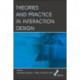 Theories and Practice in Interaction Design