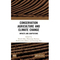 Conservation Agriculture and Climate Change: Impacts and Adaptations