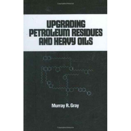Upgrading Petroleum Residues and Heavy Oils