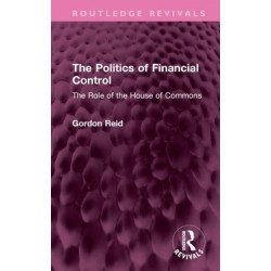 The Politics of Financial Control: The Role of the House of Commons