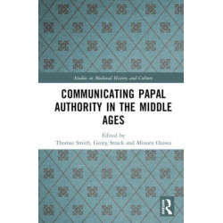 Communicating Papal Authority in the Middle Ages