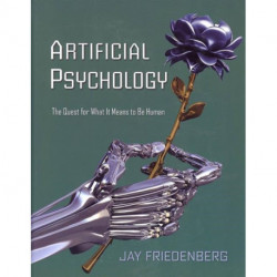 Artificial Psychology: The Quest for What It Means to Be Human