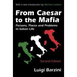 From Caesar to the Mafia: Persons, Places and Problems in Italian Life