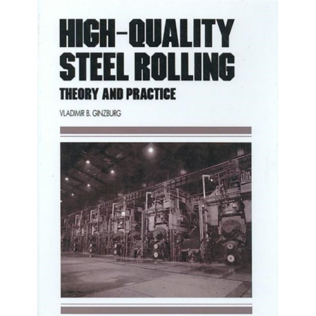 High-Quality Steel Rolling: Theory and Practice