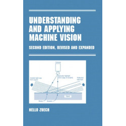 Understanding and Applying Machine Vision, Revised and Expanded