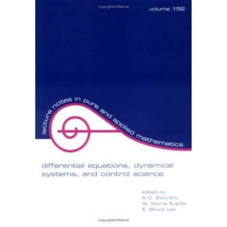 Differential Equations: Dynamical Systems, and Control Science: Lecture Notes in Pure and Applied Mathematics Series/152