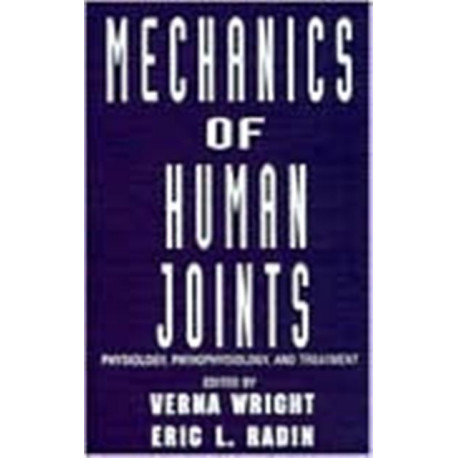 Mechanics of Human Joints: Physiology: Pathophysiology, and Treatment