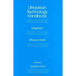 Ultra-Clean Technology Handbook: Volume 1: Ultra-Pure Water