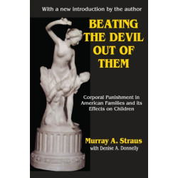 Beating the Devil Out of Them: Corporal Punishment in American Children